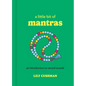 A Little Bit of Mantras: An Introduction to Sacred Sounds - Hardcover