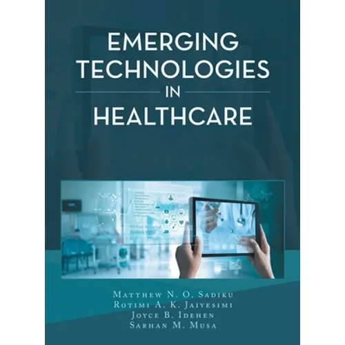 Emerging Technologies in Healthcare - Hardcover
