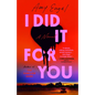I Did It For You - Paperback
