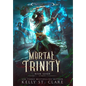Mortal Trinity - Hardcover