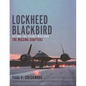 Lockheed Blackbird: Beyond the Secret Missions - The Missing Chapters - Hardcover