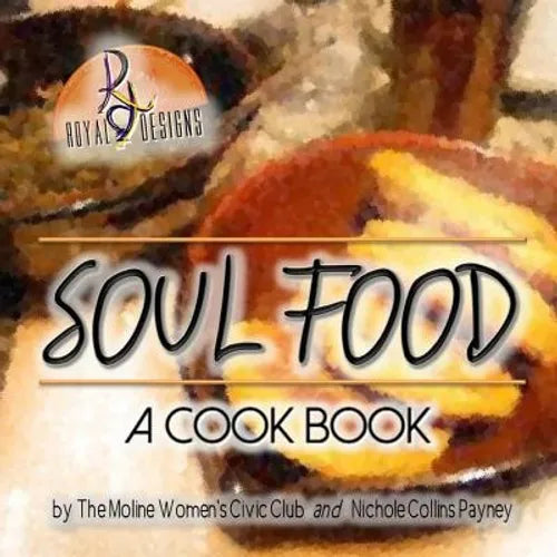 Soul Food: A Cook Book - Paperback
