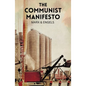 The Communist Manifesto: The Condition of the Working Class in England in 1844; Socialism: Utopian and Scientific - Paperback