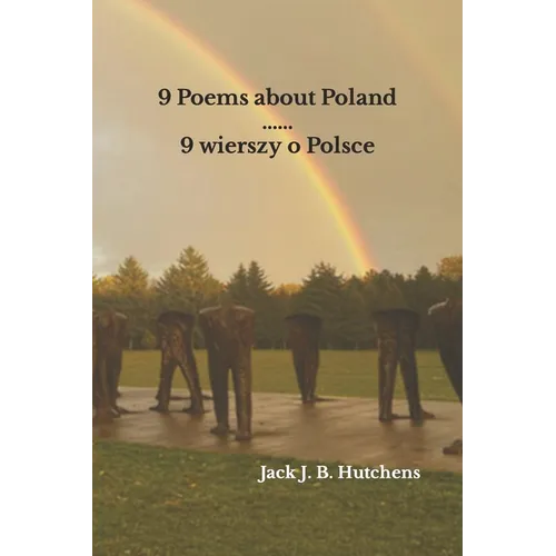 9 Poems about Poland / 9 wierszy o Polsce - Paperback