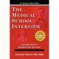 The Medical School Interview: Secrets and a System for Success - Paperback
