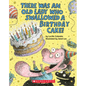 There Was an Old Lady Who Swallowed a Birthday Cake - Board Book