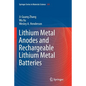 Lithium Metal Anodes and Rechargeable Lithium Metal Batteries - Paperback