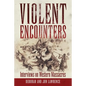 Violent Encounters: Interviews on Western Massacres - Hardcover