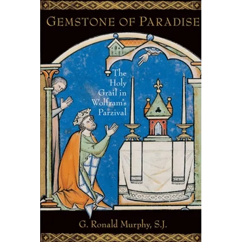 Gemstone of Paradise: The Holy Grail in Wolfram's Parzival - Paperback