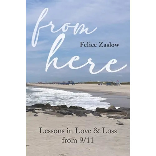 From Here: Lessons in Love and Loss from 9/11 - Paperback