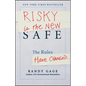 Risky Is the New Safe: The Rules Have Changed . . . - Hardcover
