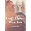 Until There Was You - Paperback