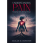 Understanding Pain: Navigating Life's Altering Changes - Paperback