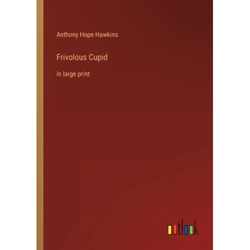 Frivolous Cupid: in large print - Paperback