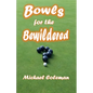 Bowls for the Bewildered - Paperback