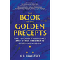 The Book of the Golden Precepts: The Voice of the Silence and Other Fragments of Divine Wisdom - Paperback