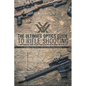 The Ultimate Optics Guide to Rifle Shooting: A Comprehensive Guide to Using Your Riflescope on the Range and in the Field - Paperback