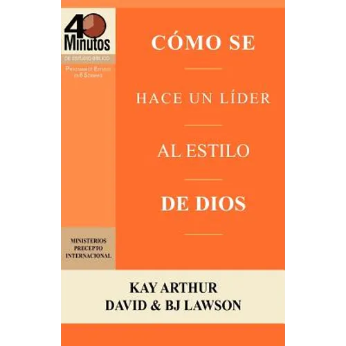 Como Se Hace Un Lider Al Estilo de Dios / Rising to the Call of Leadership (40 Minute Bible Studies) - Paperback