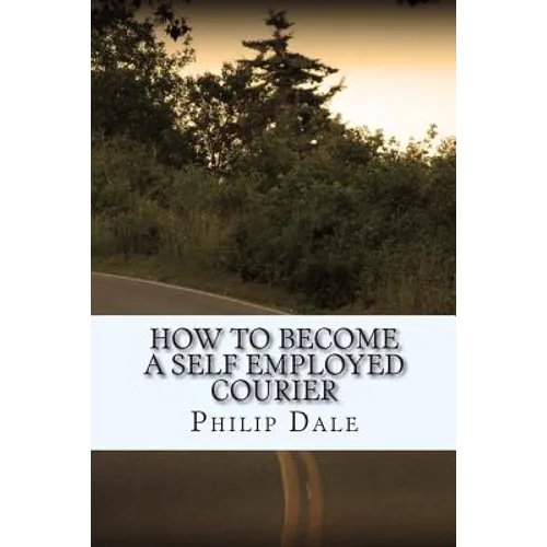 How To Become A Self Employed Courier - Paperback