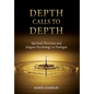 Depth Calls to Depth: Spiritual Direction and Jungian Psychology in Dialogue - Hardcover