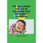 The Challenges and Joy of Parenting Kids With Down Syndrome - Paperback