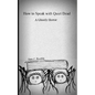 How to Speak with Quiet Dead (A Ghostly Horror) - Paperback
