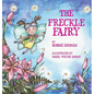 The Freckle Fairy: Winner of 7 Children's Picture Book Awards: Have I Been Kissed by a Fairy? - Hardcover