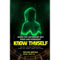 Know Thy Adversary but first and foremost Know Thyself: Battle Tested Strategies From The Front Lines For CISOs - Paperback