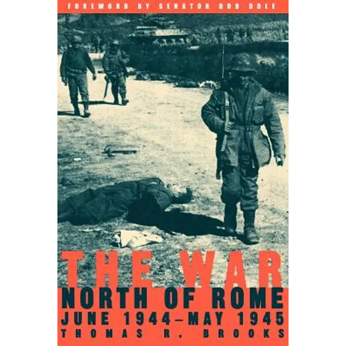 The War North of Rome: June 1944-May 1945 - Paperback