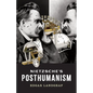 Nietzsche's Posthumanism - Paperback