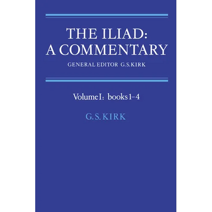 The Iliad: A Commentary: Volume 1, Books 1-4 - Paperback