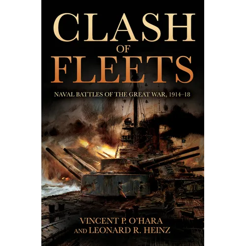 Clash of Fleets: Naval Battles of the Great War, 1914-18 - Paperback