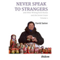 Never Speak to Strangers and Other Writing from Russia and the Soviet Union: Volume Two - Paperback