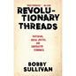 Revolutionary Threads: Rastafari, Social Justice, and Cooperative Economics - Hardcover