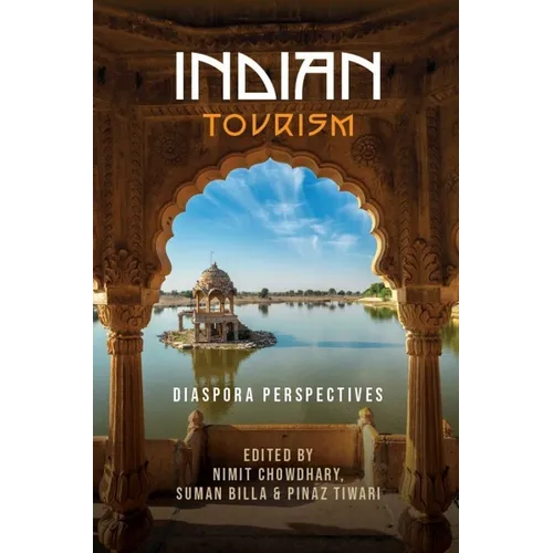 Indian Tourism: Diaspora Perspectives - Hardcover