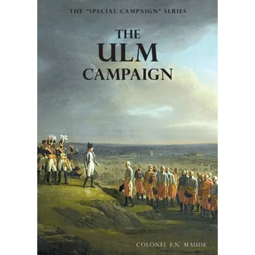 The Ulm Campaign 1805: The Special Campaign Series - Paperback