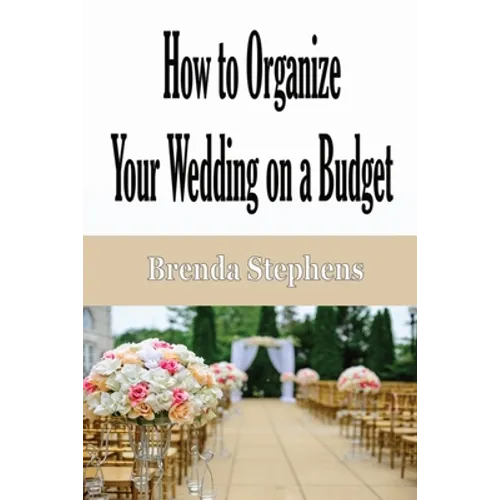 How to Plan Your Wedding on a Budget - Paperback