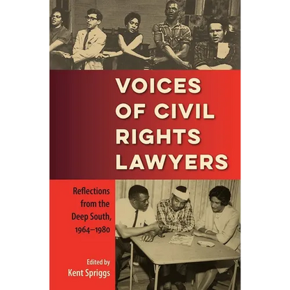 Voices of Civil Rights Lawyers: Reflections from the Deep South, 1964-1980 - Paperback