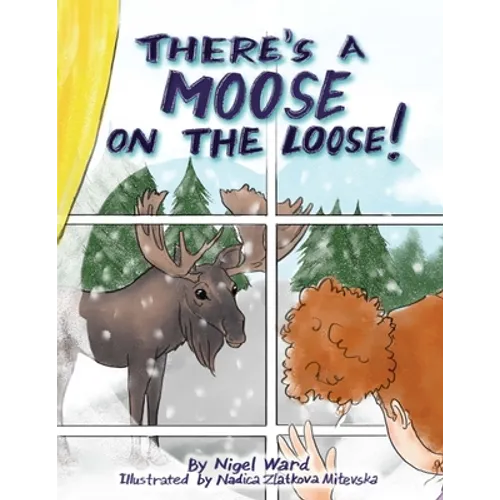 There's a Moose on the Loose - Paperback