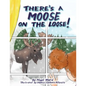 There's a Moose on the Loose - Paperback