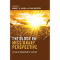 Theology in Missionary Perspective: Lesslie Newbigin's Legacy - Hardcover