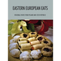 Eastern European Eats: Regional Dishes from Poland and Czech Republic - Hardcover