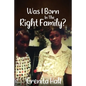 Was I Born In The Right Family? - Paperback