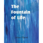 The Fountain of Life - Paperback