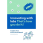 Innovating with labs. That's how you do it!: Insights from Future-Proof Retail - Paperback