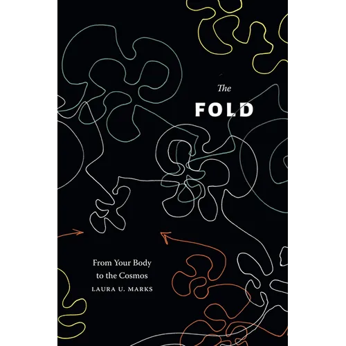 The Fold: From Your Body to the Cosmos - Hardcover