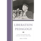 Liberation Pedagogy: Elijah Muhammad and the Art of Soul Crafting - Hardcover