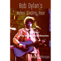 Bob Dylan's Never Ending Tour: Volume I The Eighties and Nineties - Paperback