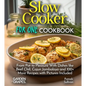 Slow Cooker For One Cookbook: From Pot to Pleasure With Dishes like Beef Chili, Cajun Jambalaya and 100+ More Recipes with Pictures Included - Paperback