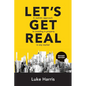 Let's Get Real - Revised Edition: A realistic approach to investing in property in any market - Paperback